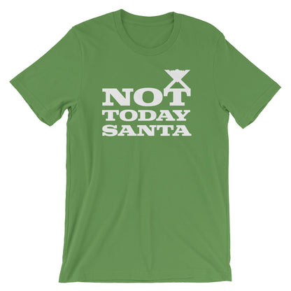Not Today Santa Unisex T-Shirt