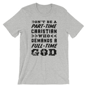 Part-time Christian Unisex T-Shirt