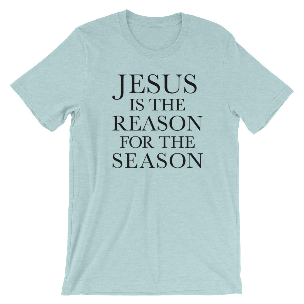 Reason for the Season Unisex T-Shirt