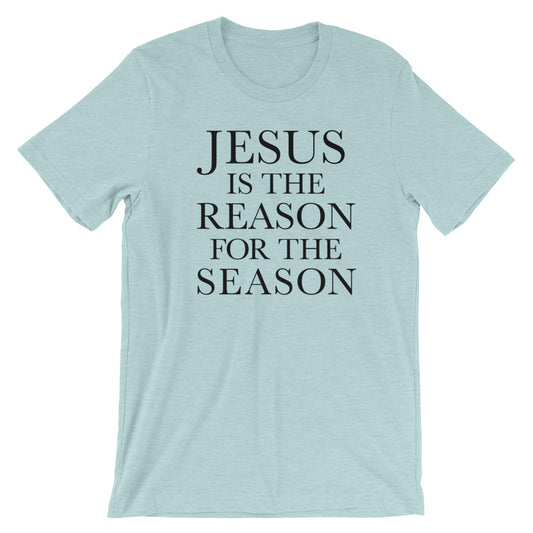 Reason for the Season Unisex T-Shirt