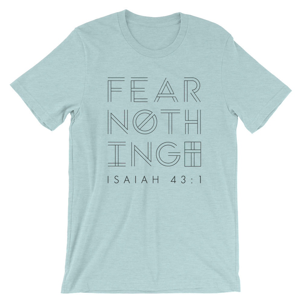 Fear Nothing Unisex T-Shirt