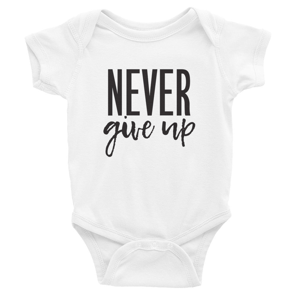 Never give up Infant Bodysuit
