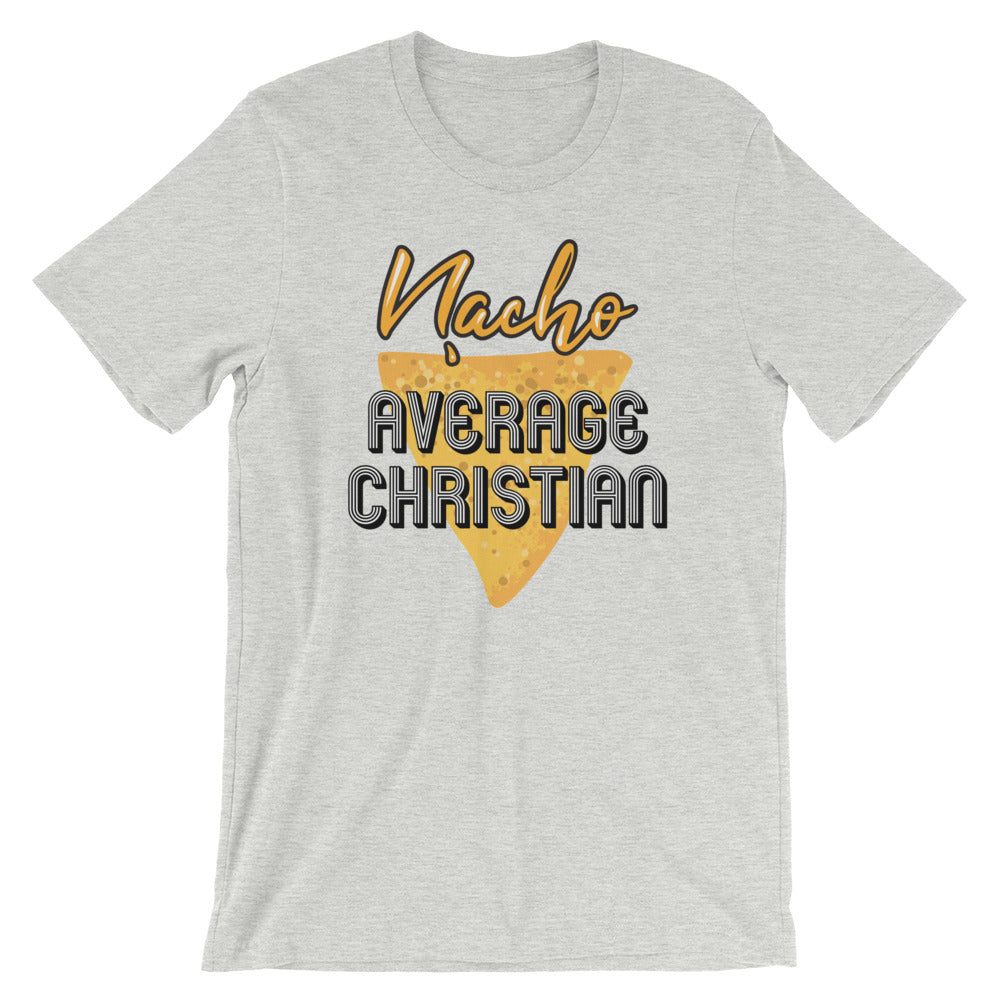 Nacho Average Christian Unisex T-Shirt