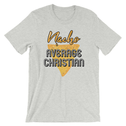 Nacho Average Christian Unisex T-Shirt