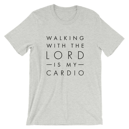 Walking with the LORD is my Cardio Unisex T-Shirt