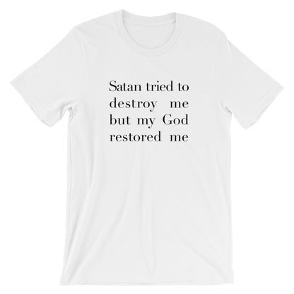 Satan Tried Unisex T-Shirt