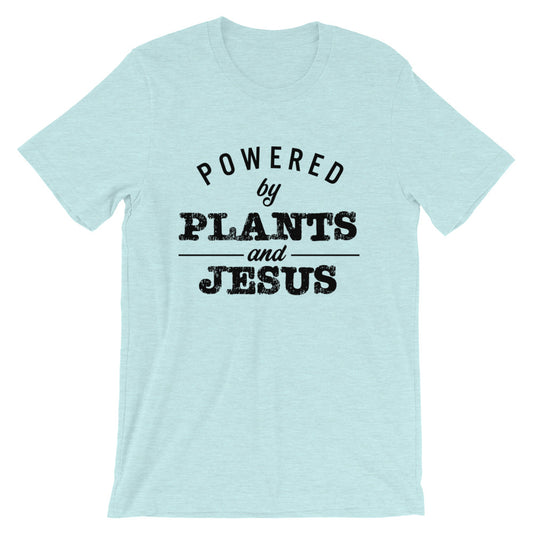 Powered by Plants and Jesus Unisex T-Shirt