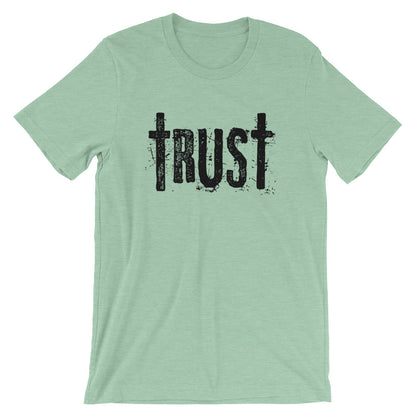 Trust Unisex T-Shirt