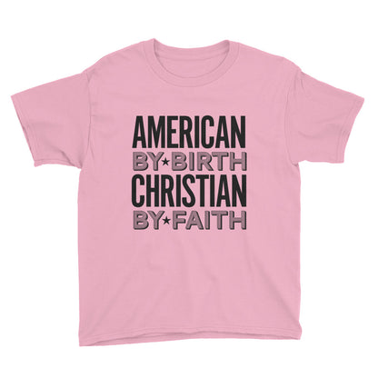 American by Birth Christian by Faith Youth Short Sleeve T-Shirt