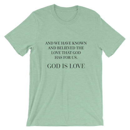 God is Love - Know and Believe Unisex T-Shirt
