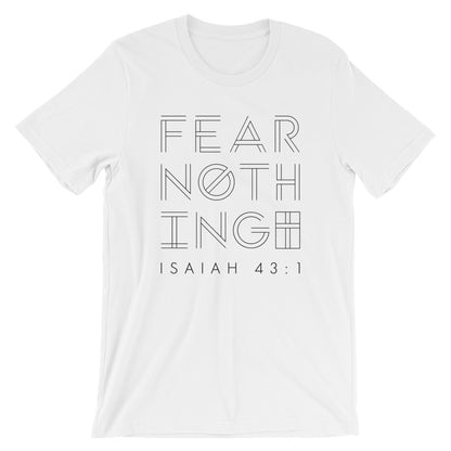 Fear Nothing Unisex T-Shirt