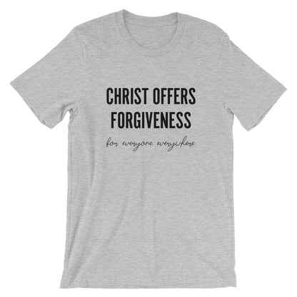 Christ offers Forgiveness Unisex T-Shirt