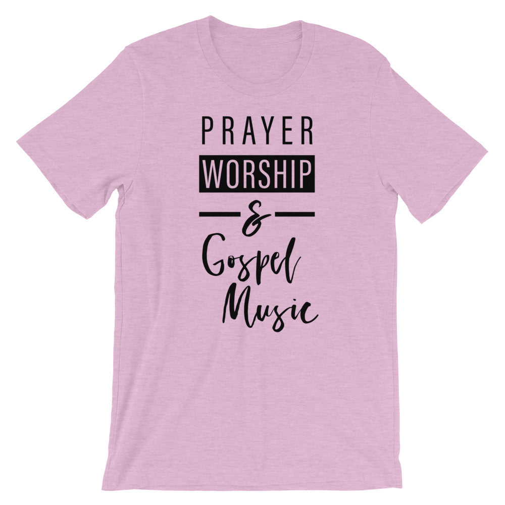 Prayer, Worship and Gospel Music Unisex T-Shirt