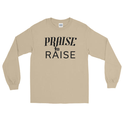 Praise to Raise Long Sleeve T-Shirt