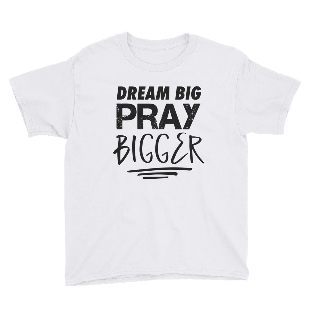 Pray BIGGER Youth Short Sleeve T-Shirt