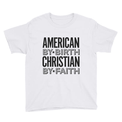 American by Birth Christian by Faith Youth Short Sleeve T-Shirt