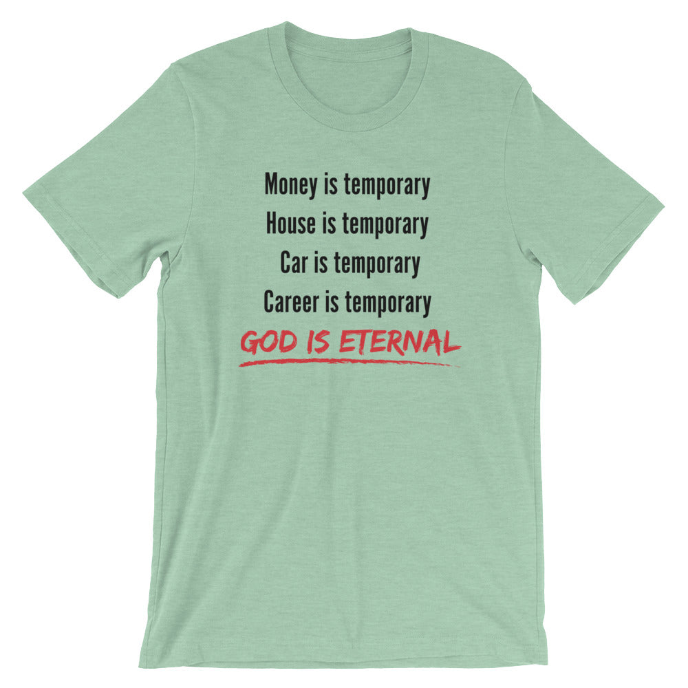 God is Eternal Unisex T-Shirt