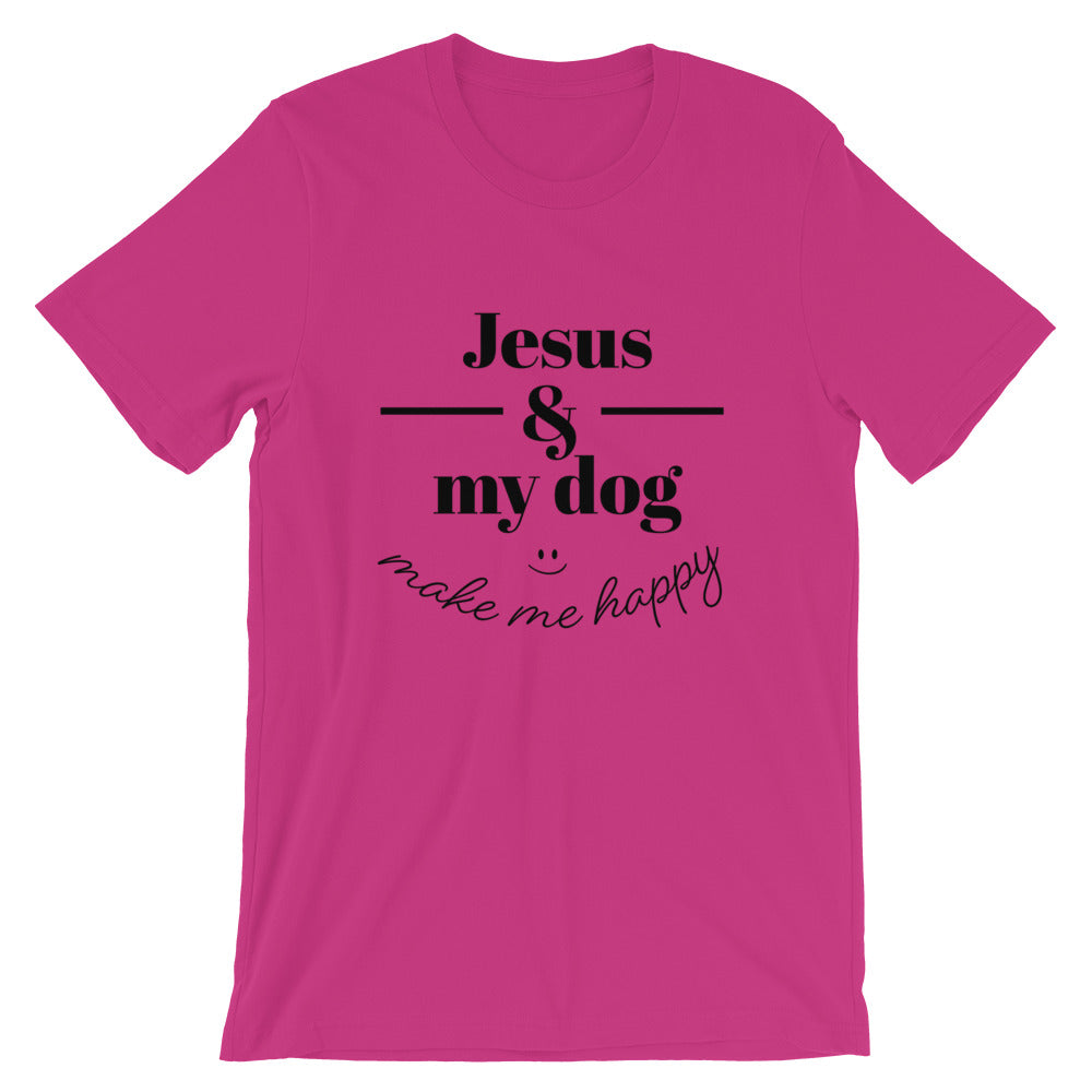 Jesus and my dog make me Happy Unisex T-Shirt