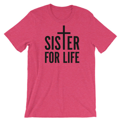 Sister for Life Unisex T-Shirt
