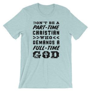 Part-time Christian Unisex T-Shirt
