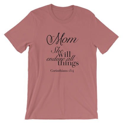 Mom Will Endure Unisex Short Sleeve Jersey T-Shirt with Tear Away Label
