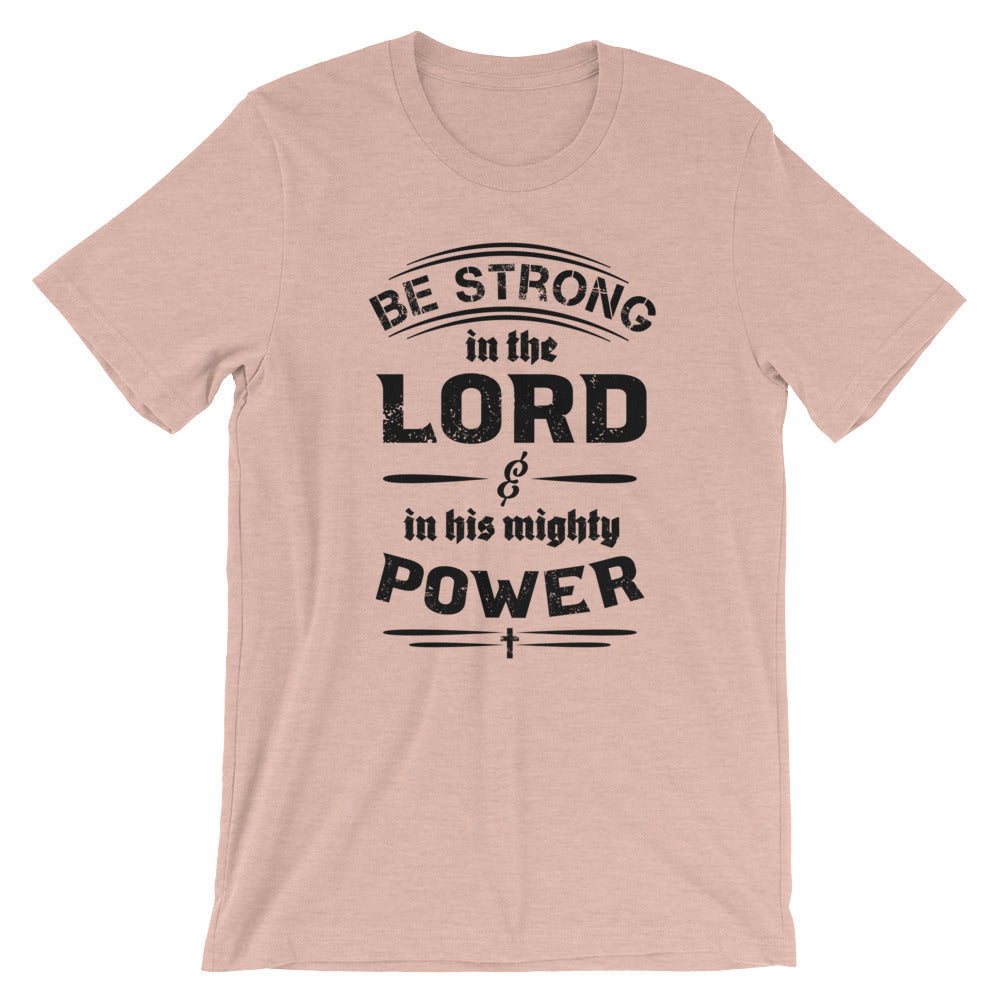 Be Strong Unisex T-Shirt