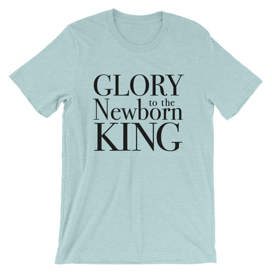 Glory Newborn KING Unisex T-Shirt