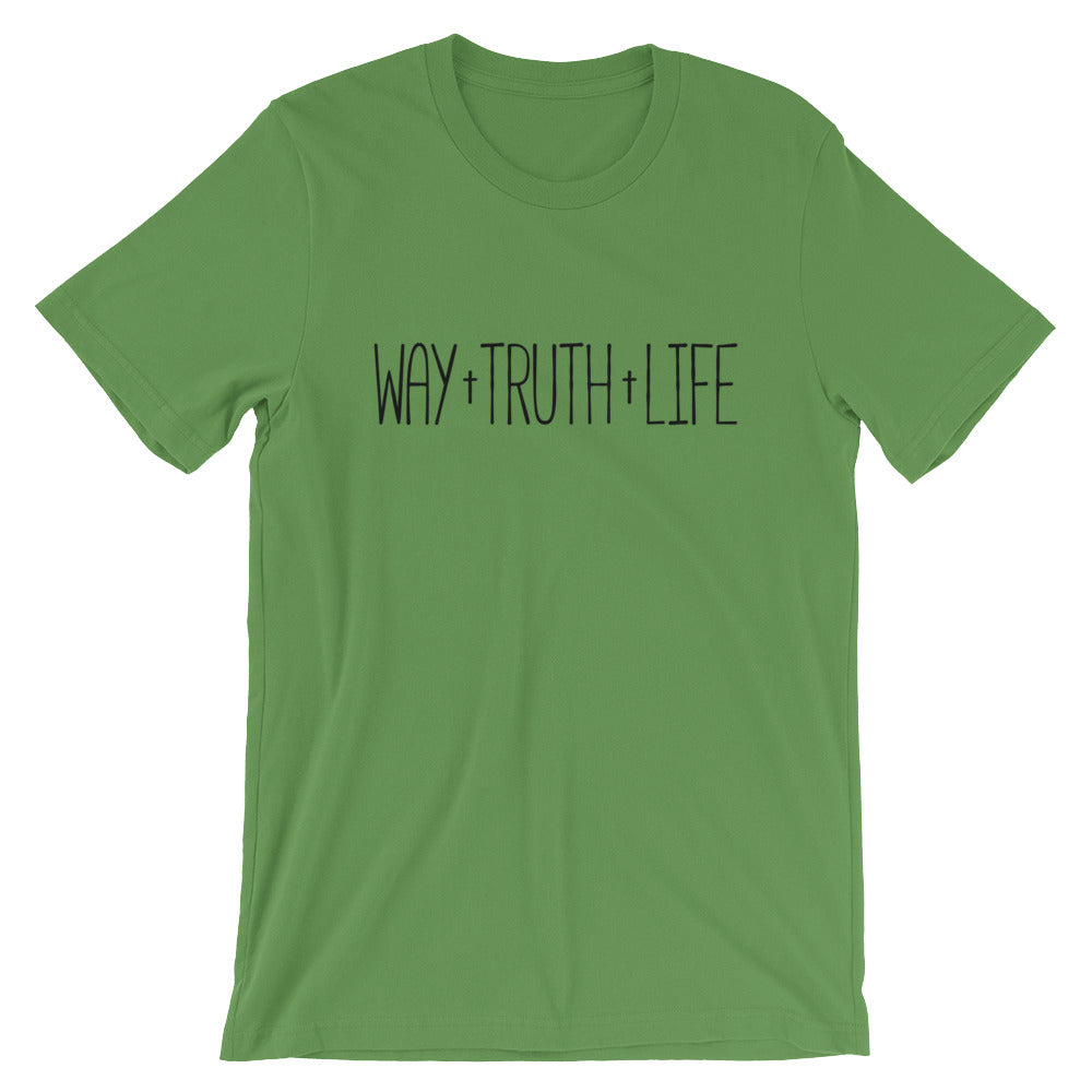 Way Truth Life Unisex T-Shirt