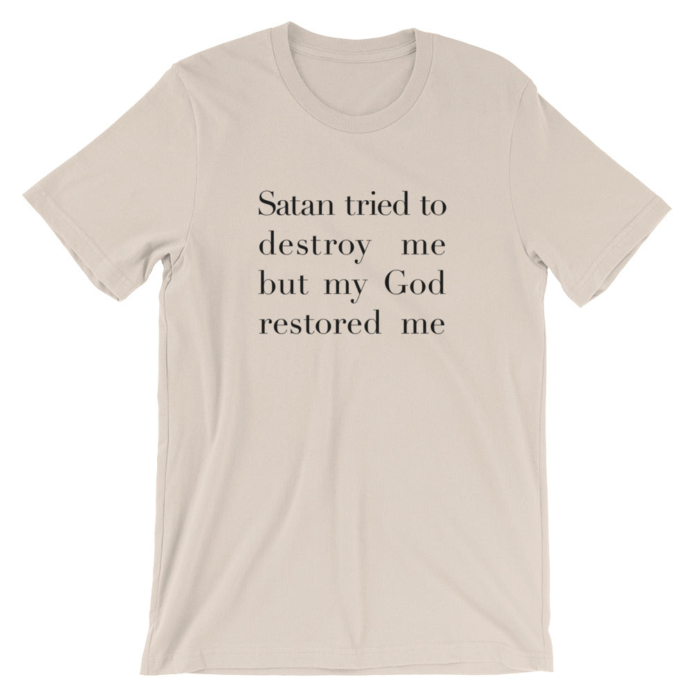 Satan Tried Unisex T-Shirt