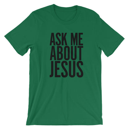 Ask me About Jesus Unisex Short Sleeve Jersey T-Shirt