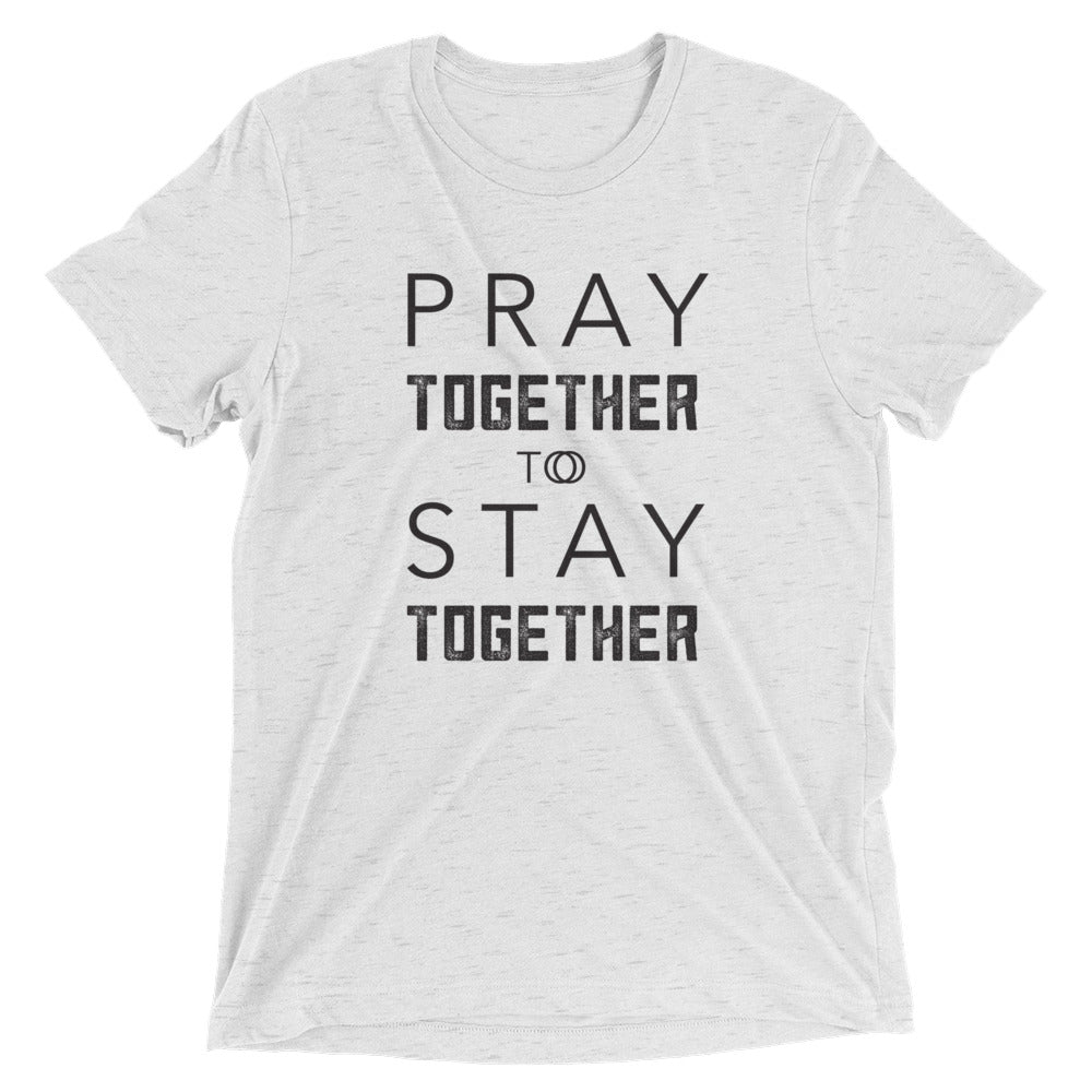 Pray Together To Stay Together Unisex Tee