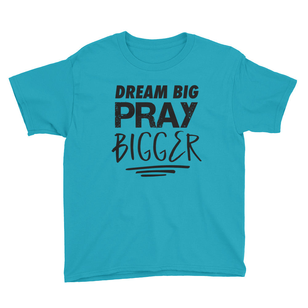 Pray BIGGER Youth Short Sleeve T-Shirt