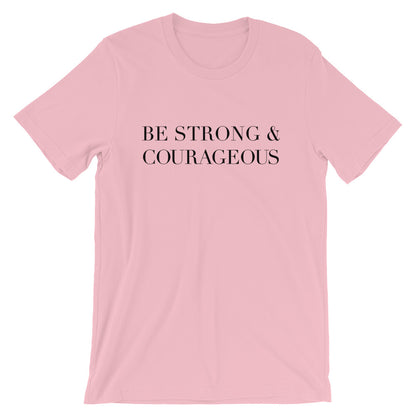 Strong and Courageous Unisex T-Shirt