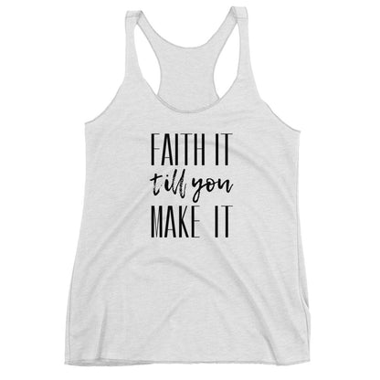 Faith It Racerback Tank