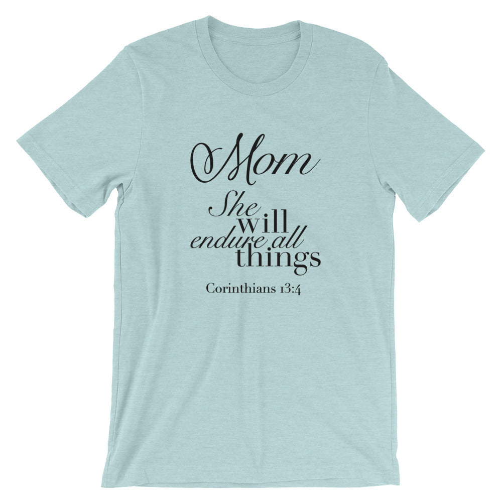 Mom Will Endure Unisex Short Sleeve Jersey T-Shirt with Tear Away Label