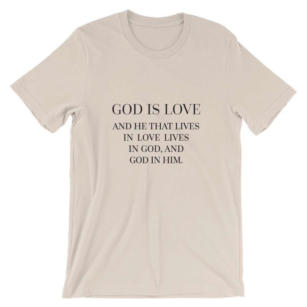 God is Love - Live in Love Unisex T-Shirt