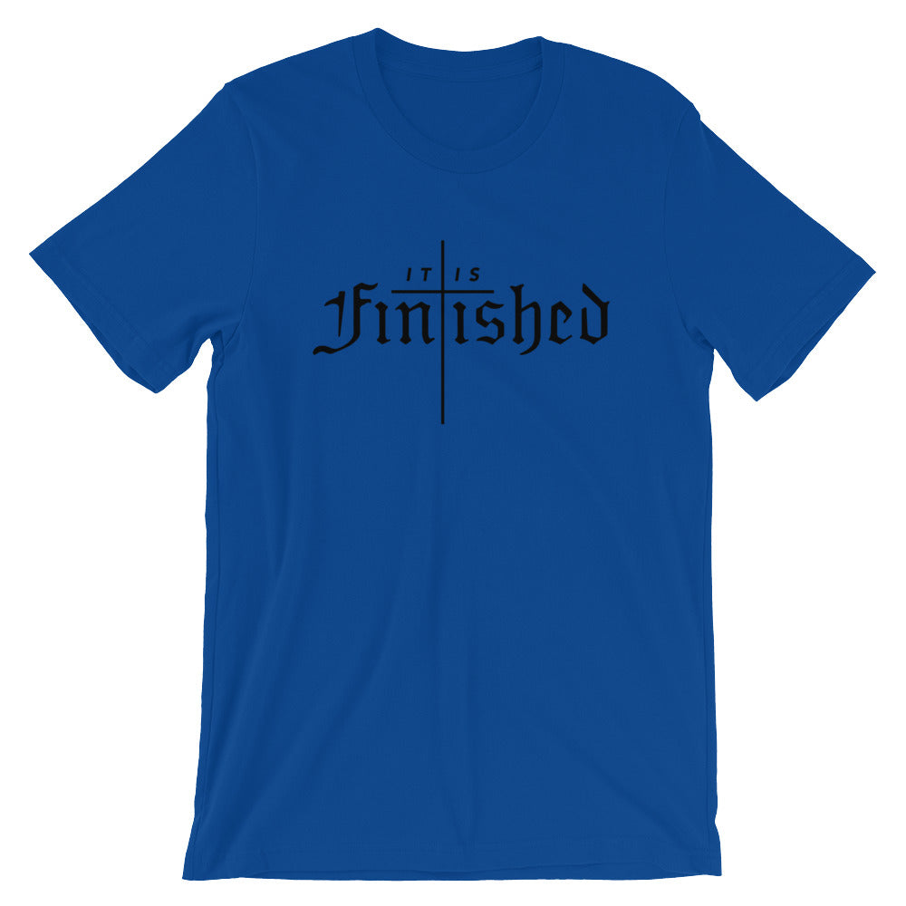 It is Finished Unisex T-Shirt