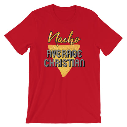 Nacho Average Christian Unisex T-Shirt