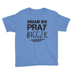 Pray BIGGER Youth Short Sleeve T-Shirt