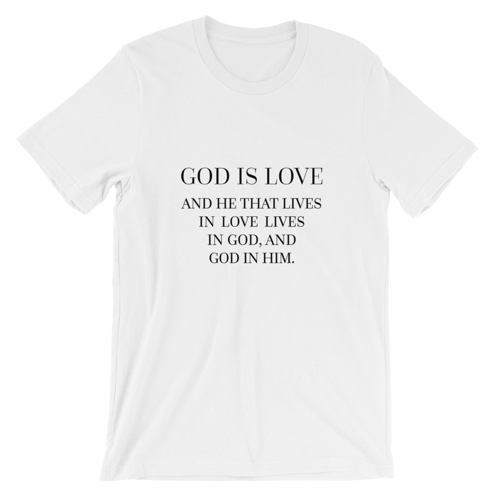 God is Love - Live in Love Unisex T-Shirt