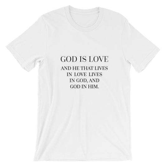 God is Love - Live in Love Unisex T-Shirt