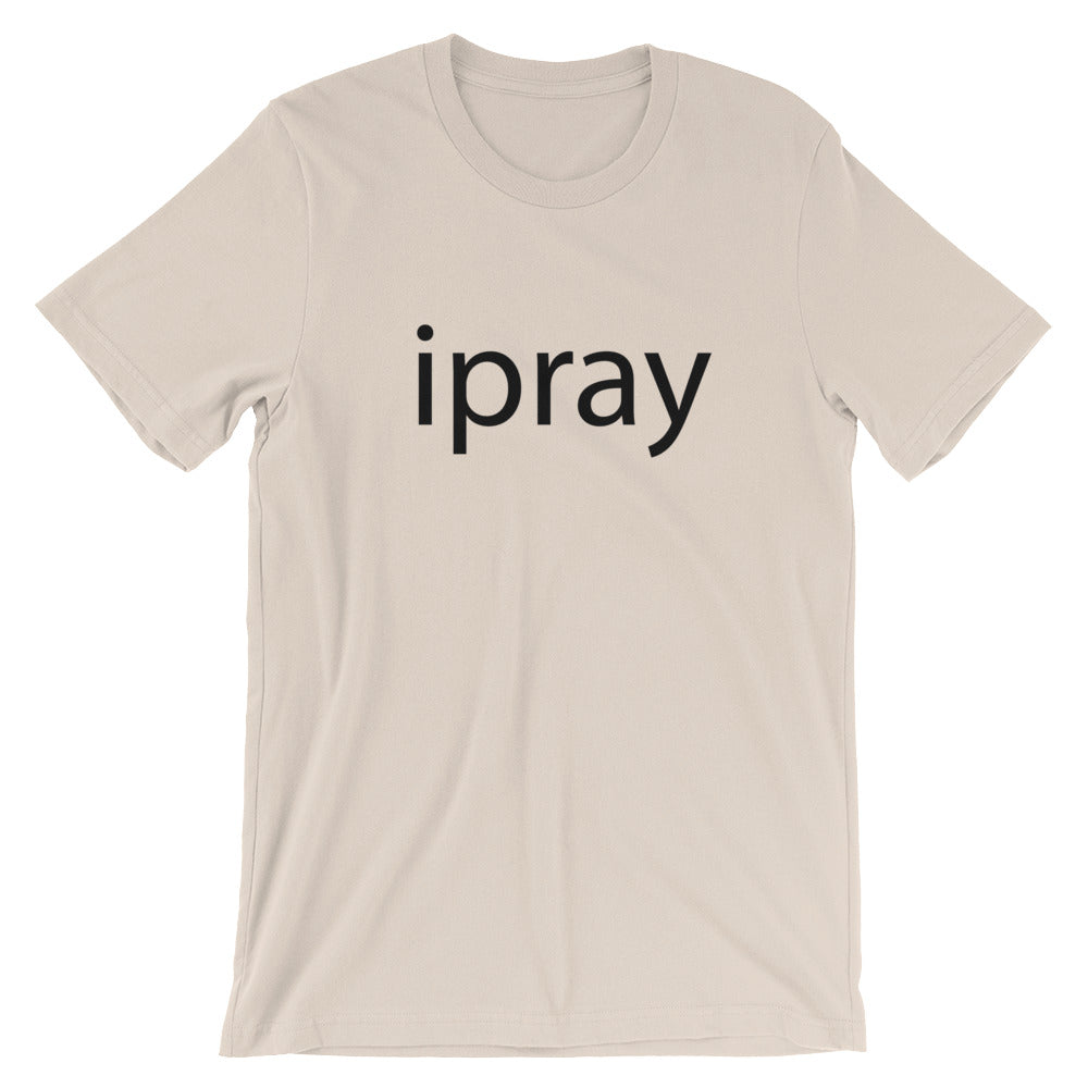 ipray Unisex T-Shirt