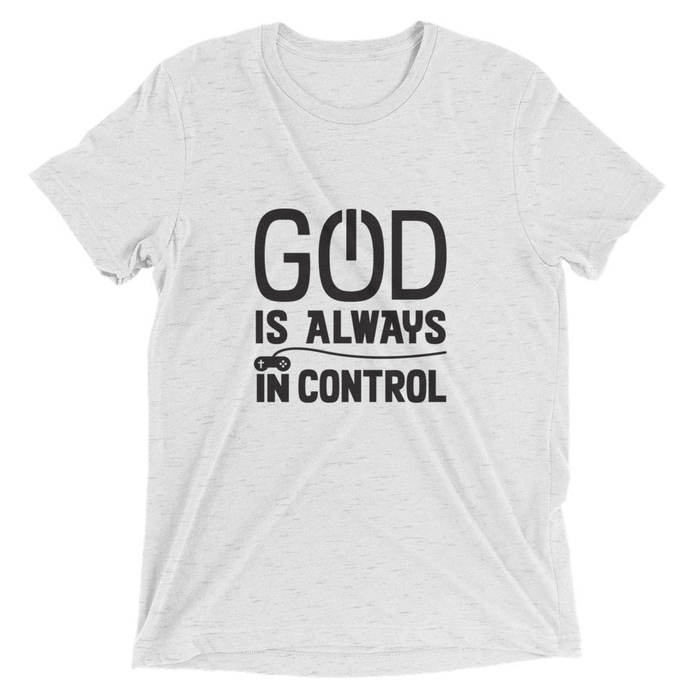 God Is Always In Control Unisex Tee