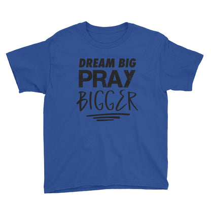 Pray BIGGER Youth Short Sleeve T-Shirt