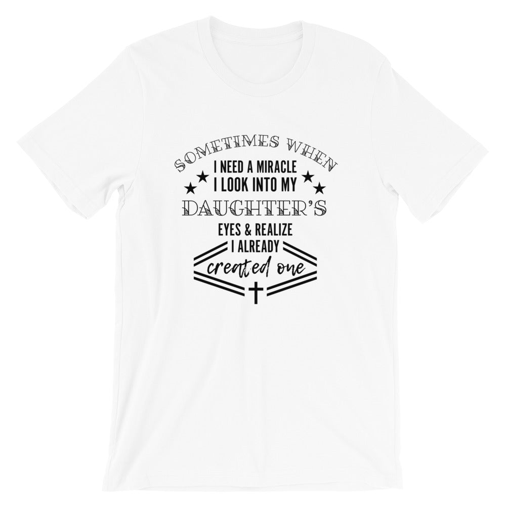 Create a Miracle DAUGHTER Unisex T-Shirt