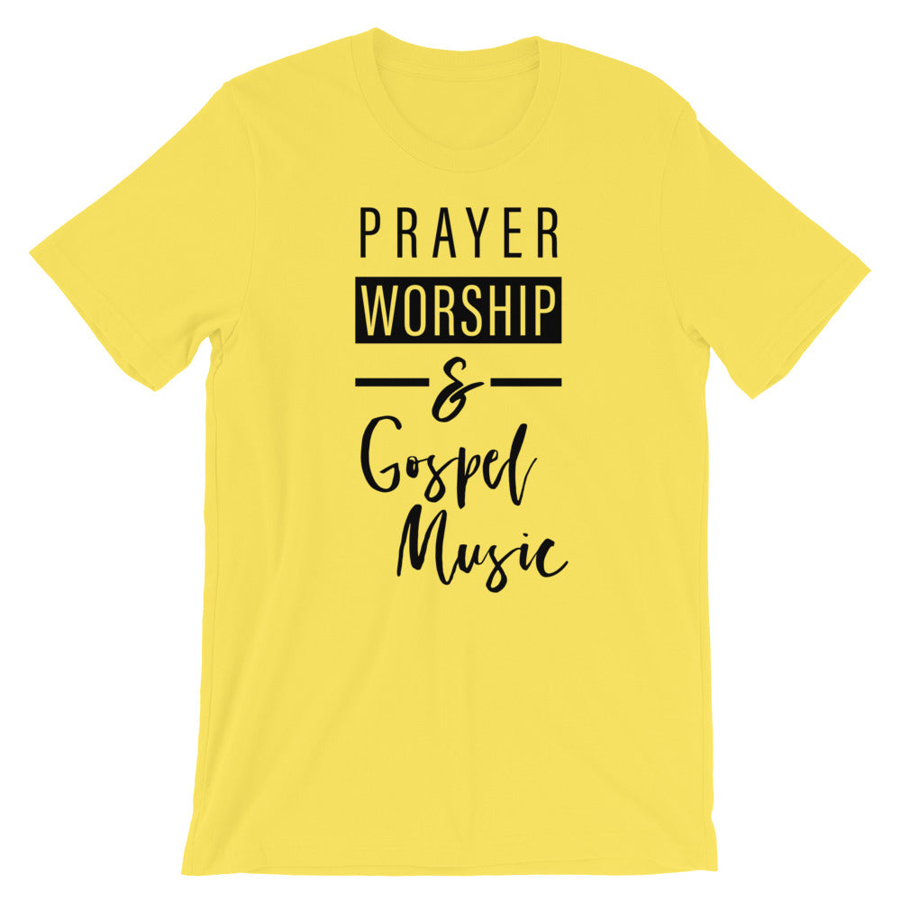 Prayer, Worship and Gospel Music Unisex T-Shirt