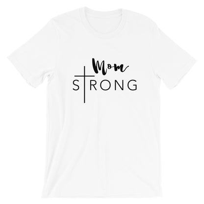 Mom Strong Unisex T-Shirt