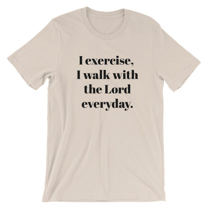 I exercise Unisex T-Shirt