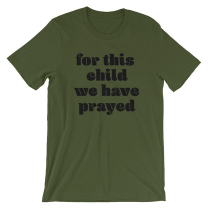 for this child Unisex T-Shirt