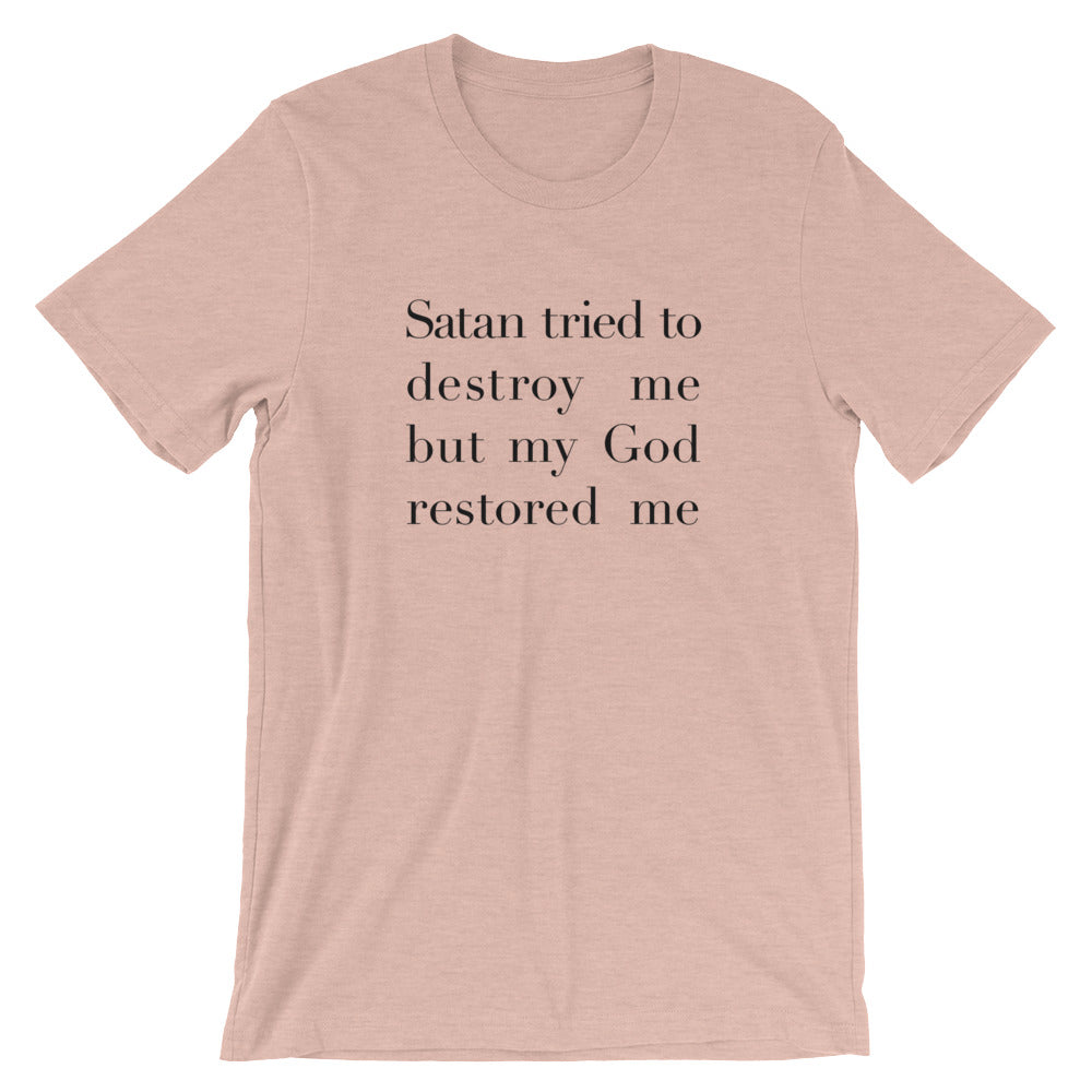 Satan Tried Unisex T-Shirt